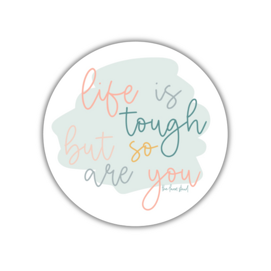 life is tough.... Sticker